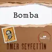 Постер книги Ömer Seyfettin Öyküleri - Bomba