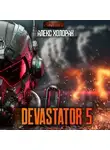 Алекс Холоран - DEVASTATOR 5