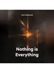 Никита Журомский - Nothing is Everything