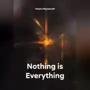 Постер книги Nothing is Everything