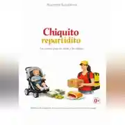 Постер книги Chiquito repartidito. Ребёнок-деливерёнок. Про работу, деньги и вишнёвую плюшку. Сказки на испанском языке для детей и родителей