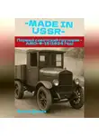 Диана Флока - MADE in USSR: Первый советский грузовик - АМО-Ф-15 (1924 год)