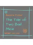 Беатрис Поттер - The Tale of Two Bad Mice