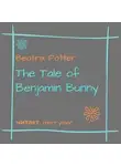 Беатрис Поттер - The Tale of Benjamin Bunny