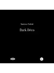 Чингиз Тибэй - Dark Déco