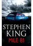 Кінг Стівен - Миля 81
