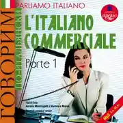 Постер книги Говорим по-итальянски: Деловой итальянский. Часть 1. На итал. и рус. яз.