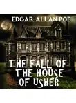 Эдгар Аллан По - The Fall of the House of Usher