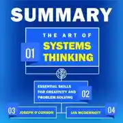 Постер книги Summary: The Art of Systems Thinking. Essential Skills for Creativity and Problem Solving. Joseph O’Connor, Ian McDermott