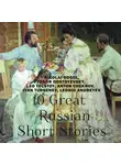 Николай Гоголь - 10 Great Russian Short Stories