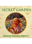 Фрэнсис Элиза Ходжсон Бёрнетт - The Secret Garden