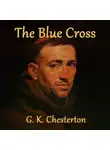 Гилберт Кит Честертон - The Blue Cross