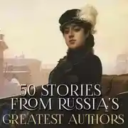Постер книги 50 Stories from Russia’s Greatest Authors