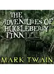 Марк Твен - The Adventures of Huckleberry Finn