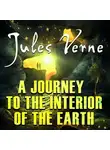Жюль Верн - A Journey to the Interior of the Earth