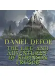 Даниэль Дефо - The Life and Adventures of Robinson Crusoe