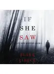 Блейк Пирс - If She Saw