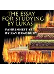 Lukas - The Essay for studying by Lukas Fahrenheit 451