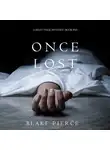 Блейк Пирс - Once Lost