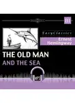 Эрнест Миллер Хемингуэй - Старик и море. В1. The Old Man and the Sea. B1