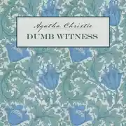 Постер книги Dumb Witness / Безмолвный свидетель. Книга для чтения на английском языке