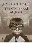 Кутзее Джон Максвелл - Детство Иисуса