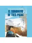 Педро Антонио де Аларкон - Треугольная шляпа / El sombrero de tres picos