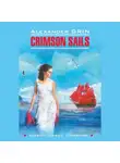 Александр Грин - Scarlet Sails / Алые паруса