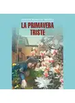 Висенте Бласко Ибаньес - Грустная весна / La Primavera Triste.