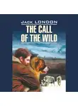 Джек Лондон - The Call of the Wild / Зов предков