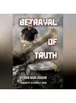 John Mark Dougan - BETRAYAL OF TRUTH