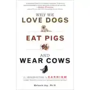 Постер книги Почему мы любим собак, едим свиней и носим шкуры коров?