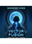 Вадим Носоленко - Вектор слияния