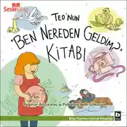 Постер книги Teo Dizisi 7 - Teo'nun "Ben Nereden Geldim?" Kitabı