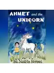 Нафиса Стрит - Ахмет и единорог.