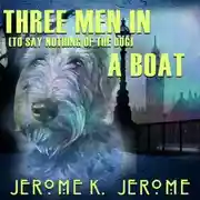 Постер книги Three Men in a Boat (to say nothing of the dog)