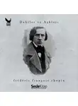 Neval Eyüboğlu - Dahiler ve Aşkları Frédéric François Chopin