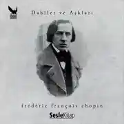Постер книги Dahiler ve Aşkları Frédéric François Chopin