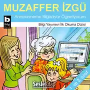Постер книги Anneannemin Akılalmaz Maceraları – Anneanneme Bilgisayar Öğretiyorum