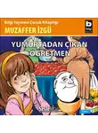 Muzaffer İzgü - Yumurtadan Çıkan Öğretmen