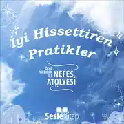 Постер книги İyi Hissettiren Pratikler 5.Bölüm: Dönüşümsel Burun Nefesi &amp; Nadi Shodana