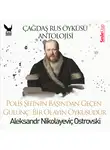 Александр Островский - Çağdaş Rus Öyküleri Antolojisi 15 - Polis Şefinin Başından Geçen Gülünç Olayın Öyküsüdür