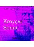 Leo Tolstoy - Kroyçer Sonat