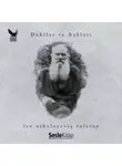 Kıvılcım Giritli - Dahiler ve Aşkları Lev Nikolayeviç Tolstoy