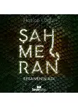 Hatice Üzgül - Efsanenin Adı – Şahmeran (1.Kitap)