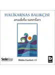 Halikarnas Balıkçısı - Anadolu Tanrıları