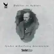Постер книги Dahiler ve Aşkları Fyodor Mihailoviç Dostoyevski