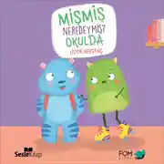 Постер книги Mişmiş Neredeymiş? Okulda