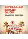 Mario Puzo - Aptallar Erken Ölür