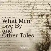 Постер книги What Men Live By and Other Tales
